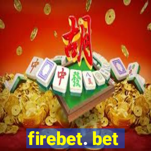 firebet. bet