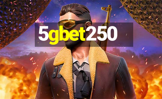 5gbet250