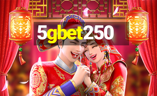 5gbet250