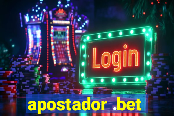 apostador .bet