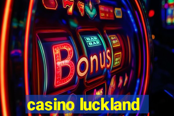 casino luckland