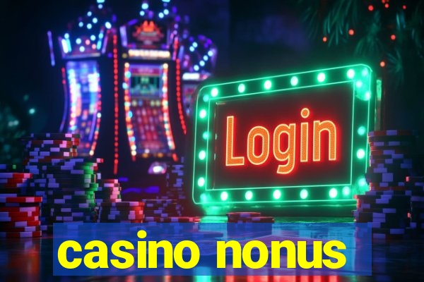 casino nonus