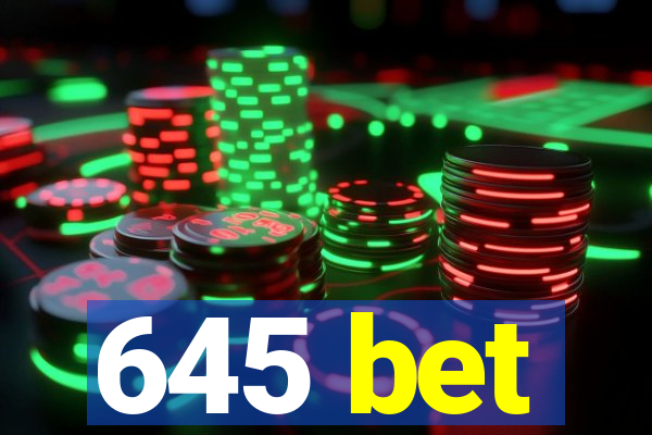 645 bet