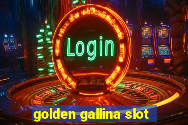 golden gallina slot