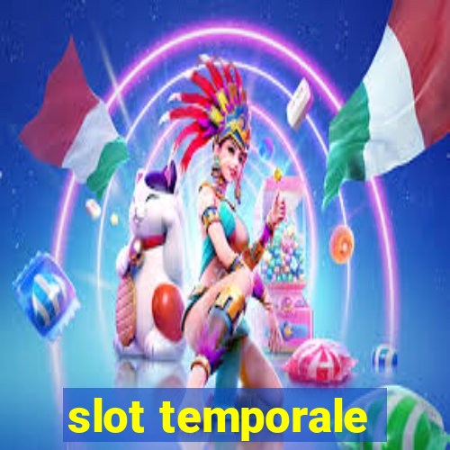 slot temporale