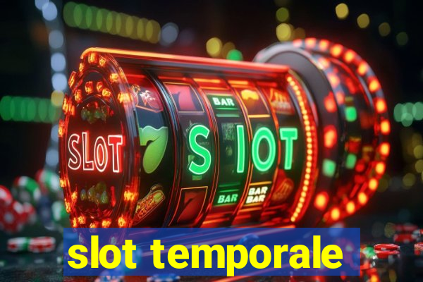 slot temporale