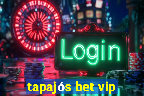 tapajós bet vip