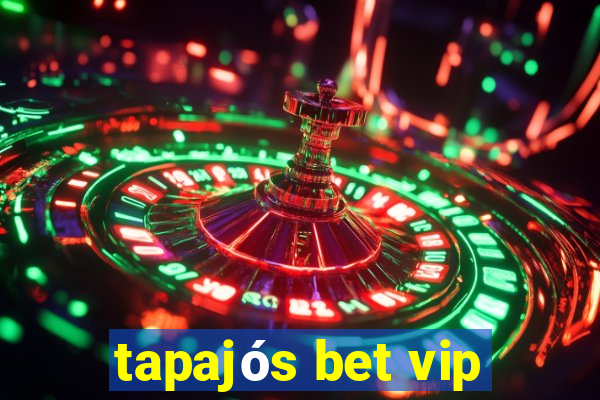 tapajós bet vip