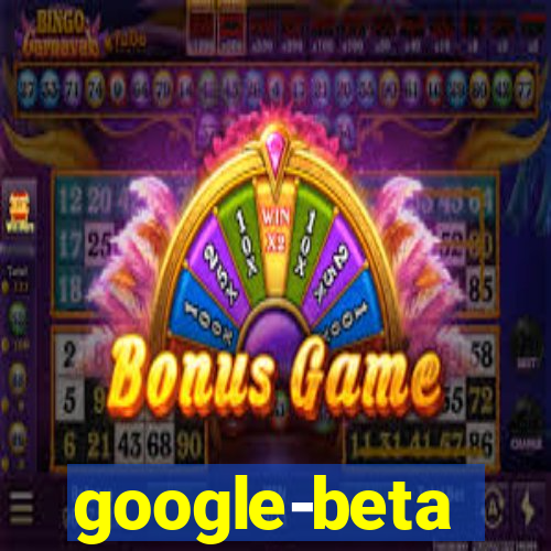 google-beta