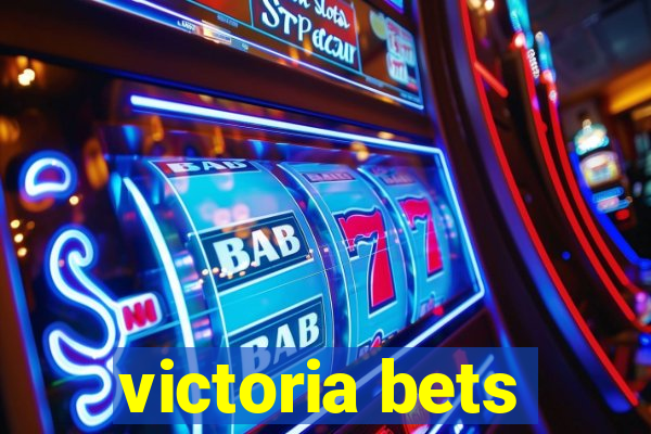 victoria bets