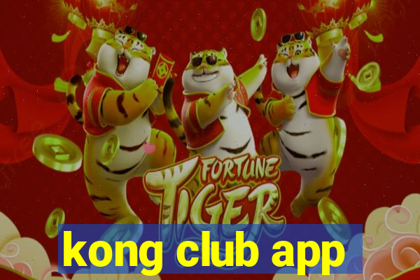 kong club app