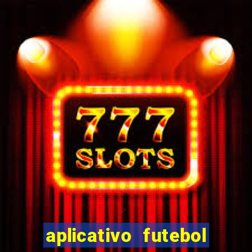 aplicativo futebol da hora 3.7