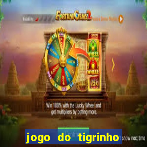 jogo do tigrinho bonus de cadastro