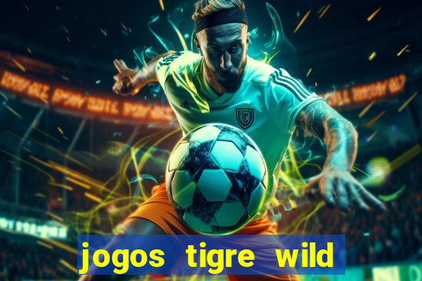 jogos tigre wild fortune tiger