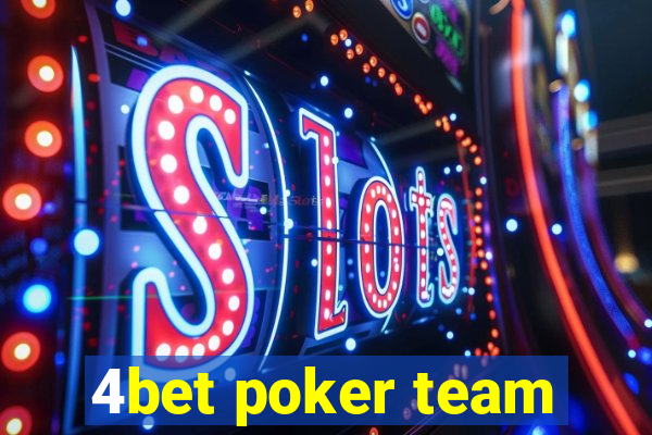 4bet poker team