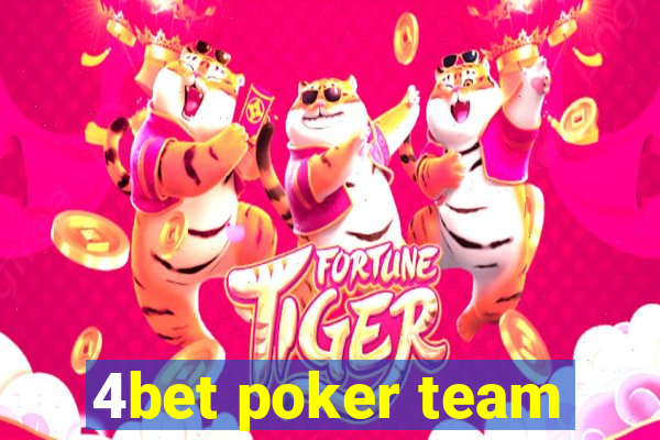 4bet poker team