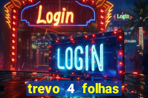 trevo 4 folhas significado espiritual