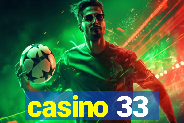 casino 33