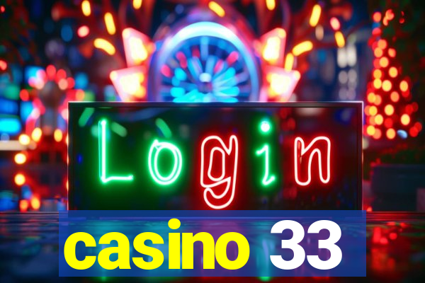 casino 33