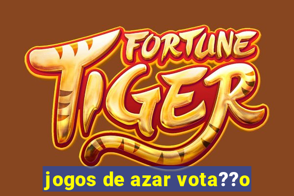 jogos de azar vota??o