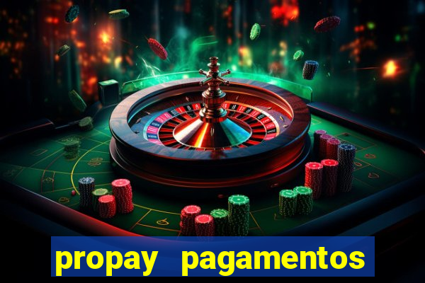 propay pagamentos ltda jogos