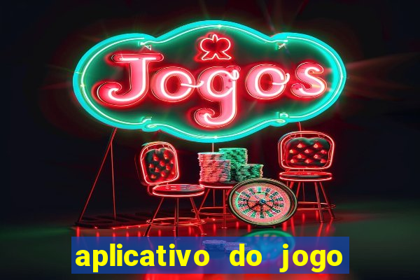 aplicativo do jogo do tig