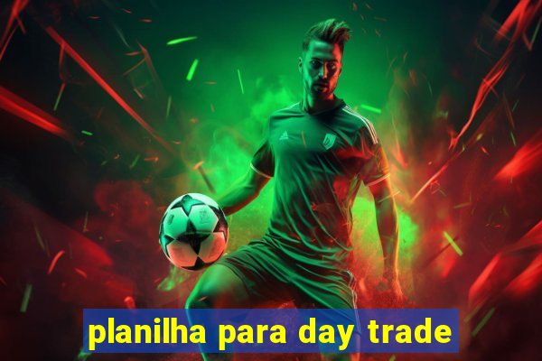 planilha para day trade