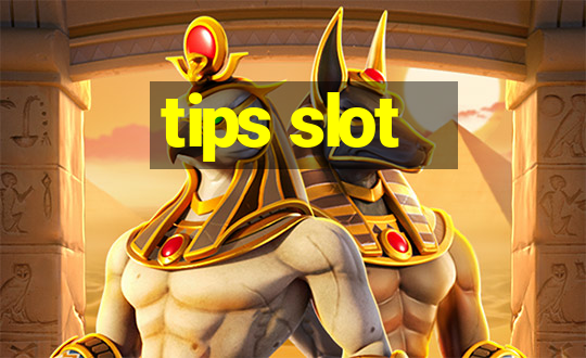 tips slot