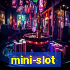 mini-slot