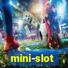 mini-slot