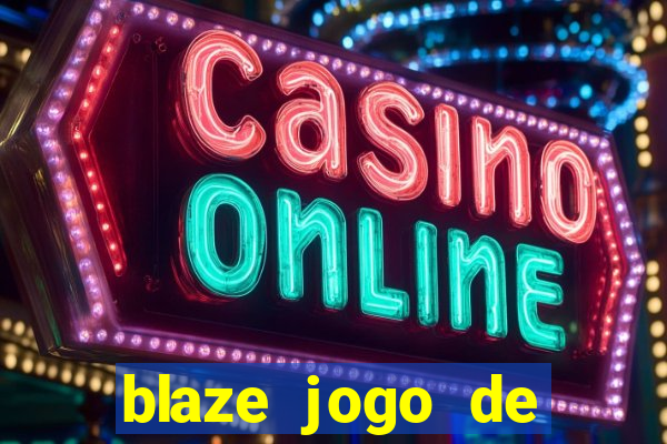 blaze jogo de aposta online