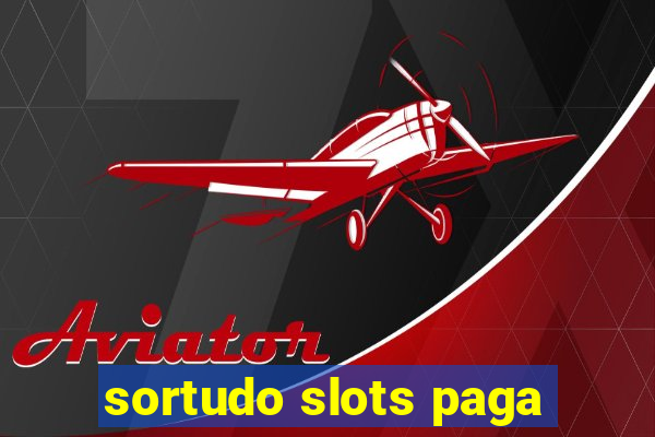 sortudo slots paga