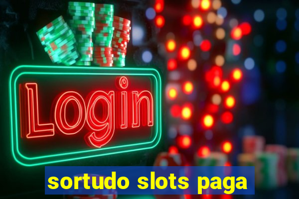 sortudo slots paga