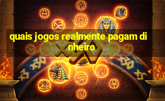 quais jogos realmente pagam dinheiro