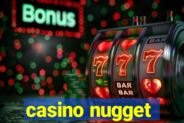 casino nugget