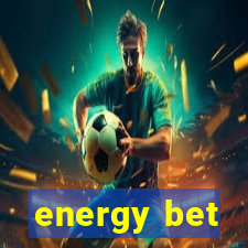 energy bet