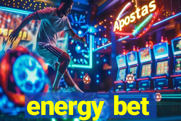 energy bet