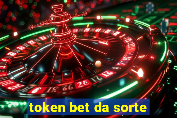 token bet da sorte