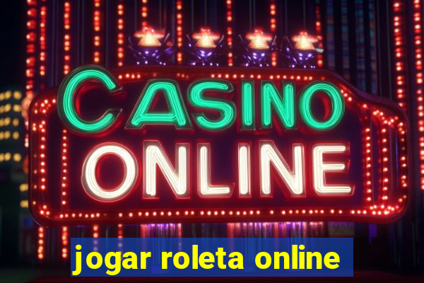 jogar roleta online