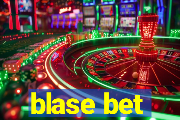 blase bet