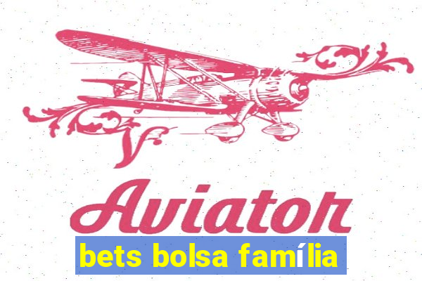 bets bolsa família