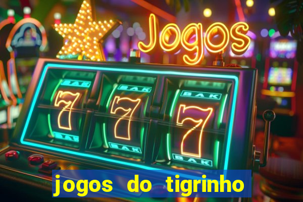 jogos do tigrinho com bonus de cadastro