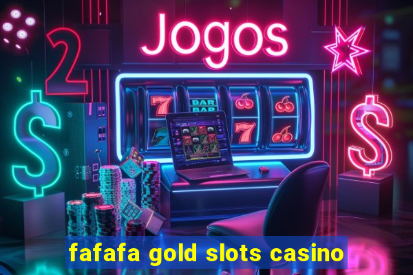 fafafa gold slots casino