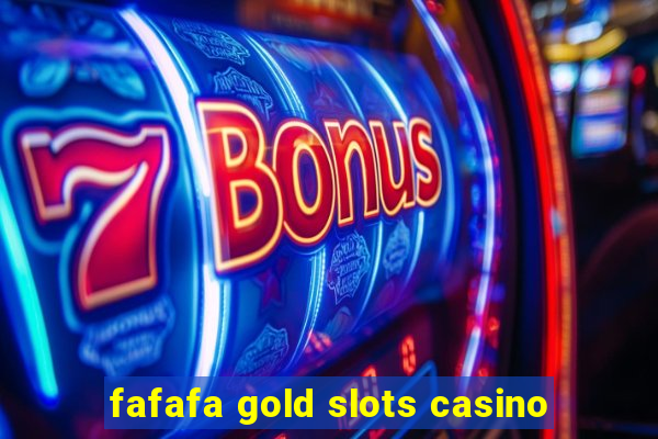 fafafa gold slots casino