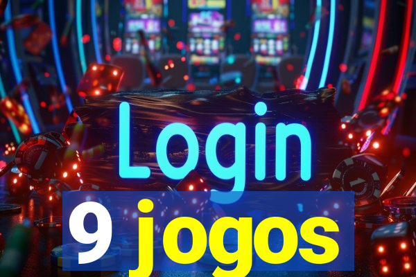 9 jogos