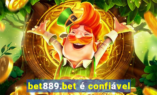 bet889.bet é confiável