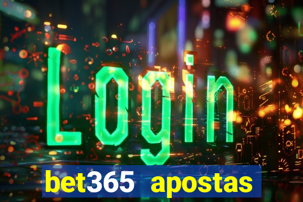 bet365 apostas online futebol