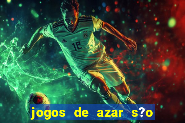 jogos de azar s?o legais no brasil