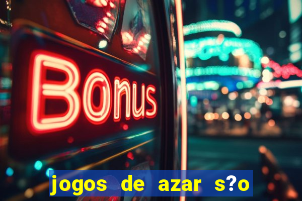 jogos de azar s?o legais no brasil