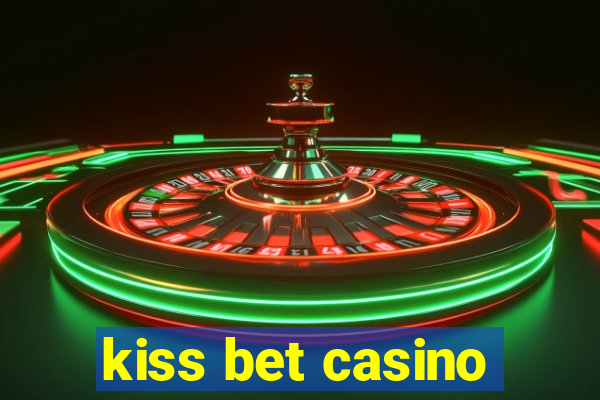 kiss bet casino